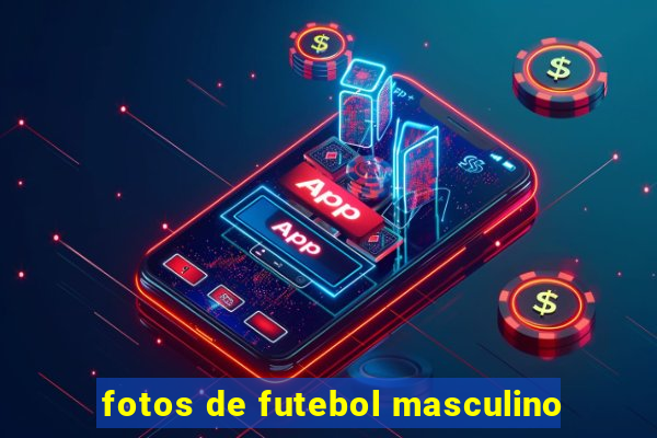 fotos de futebol masculino